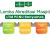 Lomba Akreditasi Masjid 2024 LTM NU BANYUMAS