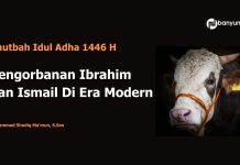 Khutbah Idul Adha 1446 H: Pengorbanan Ibrahim dan Ismail Di Era Modern