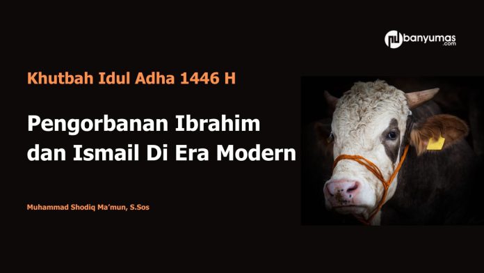 Khutbah Idul Adha 1446 H: Pengorbanan Ibrahim dan Ismail Di Era Modern