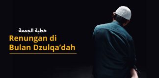 Khutbah Jumat: Renungan di Bulan Dzulqa'dah