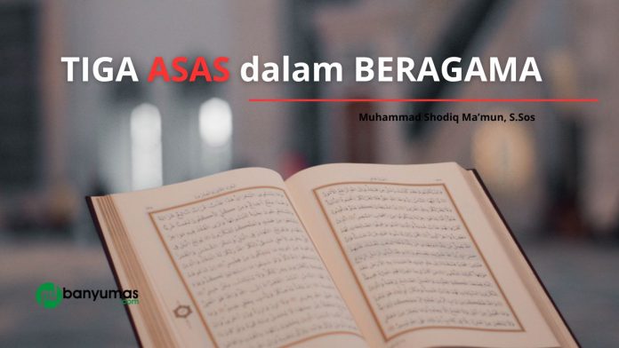 Khutbah Jumat: 3 Asas Utama dalam Beragama