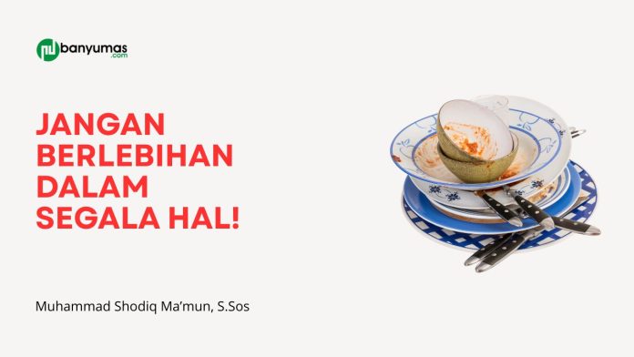 Khutbah Jumat: Jangan Berlebihan dalam Segala Hal!