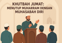 Khutbah Jumat Menutup muharram dengan Muhasabah diri
