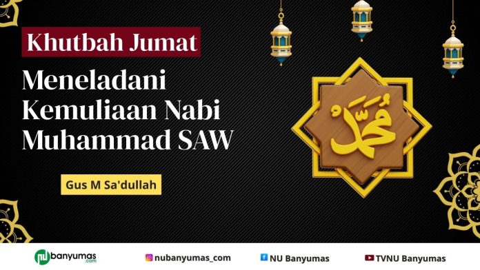 Khutbah Jumat: Meneladani Kemuliaan Nabi Muhammad SAW