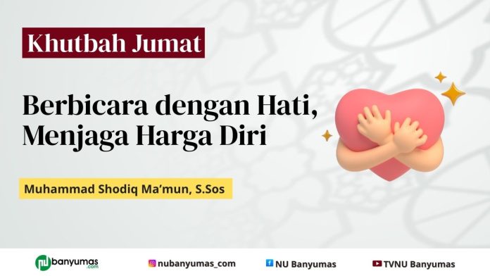 Khutbah Jumat: Berbicara dengan Hati, Menjaga Harga Diri