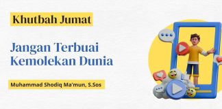 Khutbah Jumat: Jangan Terbuai Kemolekan Dunia
