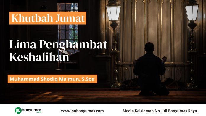 Khutbah Jumat: Lima Penghambat Keshalihan