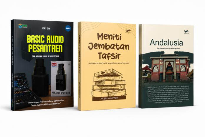 buku anadaluisa Basic Audio hingga Antologi Tafsir, Tiga Buku Lahir dari UKM Jurnalistik Ma’had Aly Andalusia